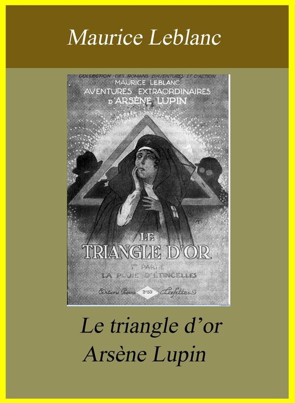 Cover Art for 1230000270753, Le triangle d'or by Maurice Leblanc