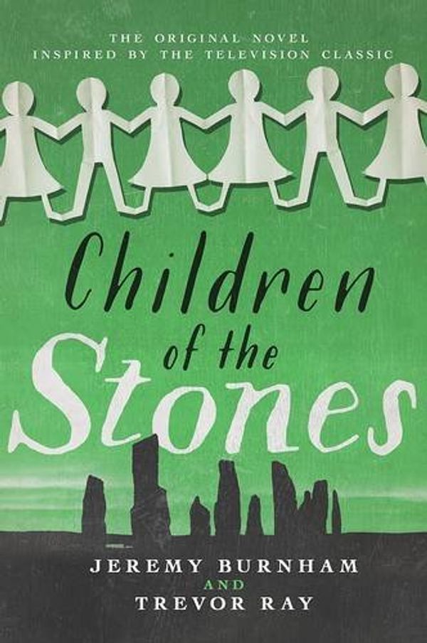 Cover Art for 9781781960875, Children of the Stones by Jeremy Burnham