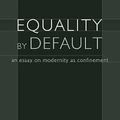 Cover Art for 9781932236323, Equality by Default by Philippe Beneton