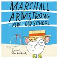 Cover Art for 9780007487448, Marshall Armstrong is New to Our School by David Mackintosh