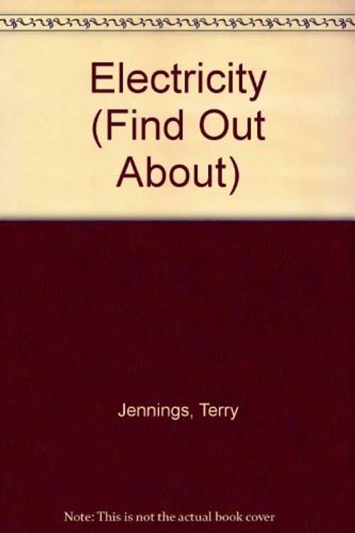 Cover Art for 9780563373346, Find Out About Electricity (Find Out About Books) by Terry J. Jennings