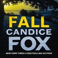 Cover Art for 9780857987433, Fall by Candice Fox