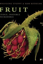 Cover Art for 9781906506421, Fruit: Edible, Inedible, Incredible (3rd Edition) by Wolfgang Stuppy