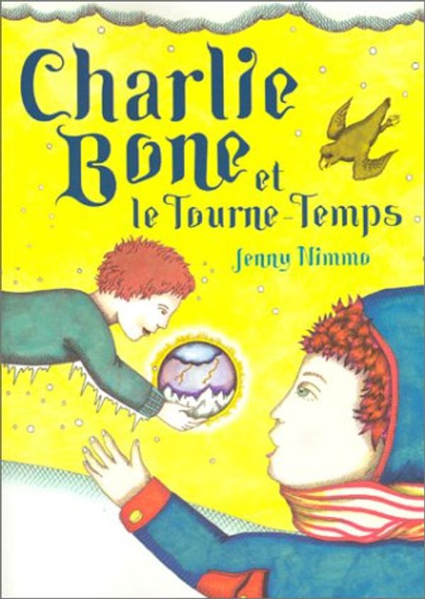 Cover Art for 9782915127133, Charlie Bone et le Tourne-Temps by Jenny Nimmo