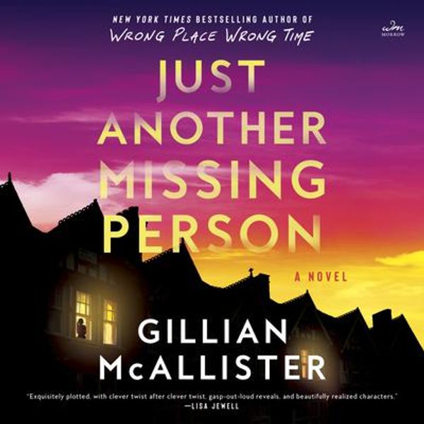 Cover Art for 9780063252417, Just Another Missing Person by Gillian McAllister, Joanne Froggatt, Justin Avoth, Kerry Wotton