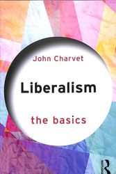 Cover Art for 9780815362920, Liberalism: The Basics by John Charvet