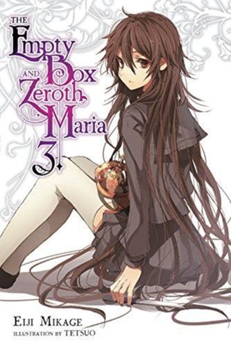 Cover Art for 9780316561136, The Empty Box and Zeroth Maria, Vol. 3 (Light Novel) by Eiji Mikage