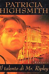 Cover Art for 8601415900361, The Ripley Omnibus: The Talented Mr. Ripley, Ripley Underground, Ripley's Game: Written by Patricia Highsmith, 2000 Edition, (New Ed) Publisher: Everyman [Hardcover] by Patricia Highsmith