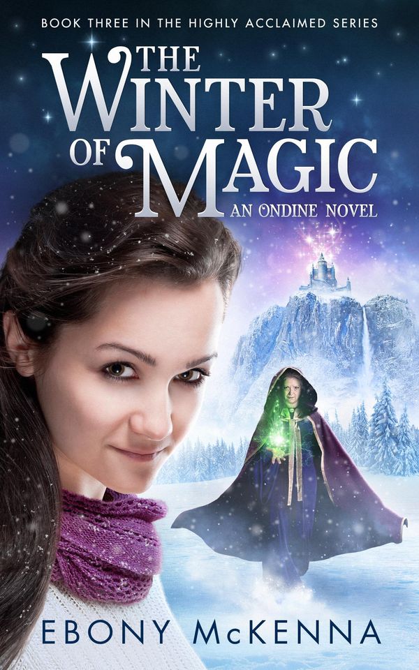 Cover Art for 9781483518497, The Winter of Magic (Ondine Book #3) by Ebony McKenna