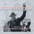Cover Art for B005MKZH6A, Winston S. Churchill: The History of the Second World War, Volume 6 - Triumph & Tragedy by Unknown