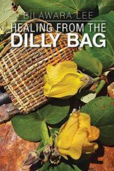 Cover Art for 9781479785001, Healing from the Dilly Bag by Bilawara Lee
