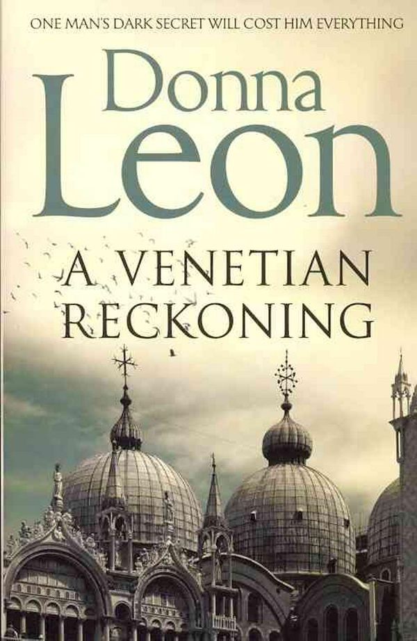 Cover Art for 9781447201649, A Venetian Reckoning by Donna Leon