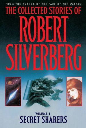 Cover Art for 9780307573063, Collected Stories of Robert Silverberg by Robert Silverberg