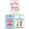 Cover Art for 9789123990832, In Five Years [Hardcover], The Flatshare, The Switch [Hardcover] 3 Books Collection Set by Rebecca Serle, Beth O'Leary
