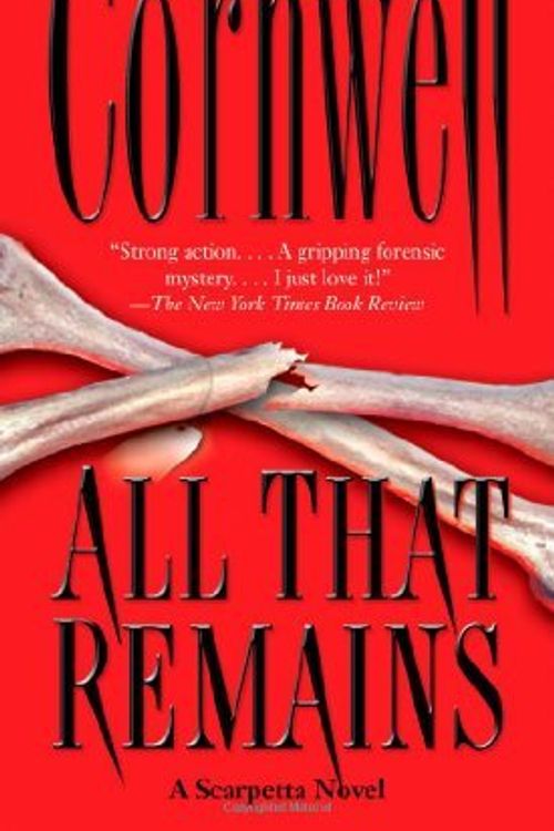 Cover Art for B00E82K2RM, All That Remains: A Scarpetta Novel (Kay Scarpetta) [Paperback] [2009] (Author) Patricia Cornwell by Patricia Cornwell