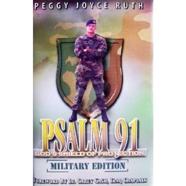 Cover Art for 9780892281848, Psalm 91: God's Shield of Protection ( Military Edition ) by Peggy Joyce Ruth
