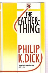 Cover Art for 9780575046160, The Father-thing by Philip K. Dick