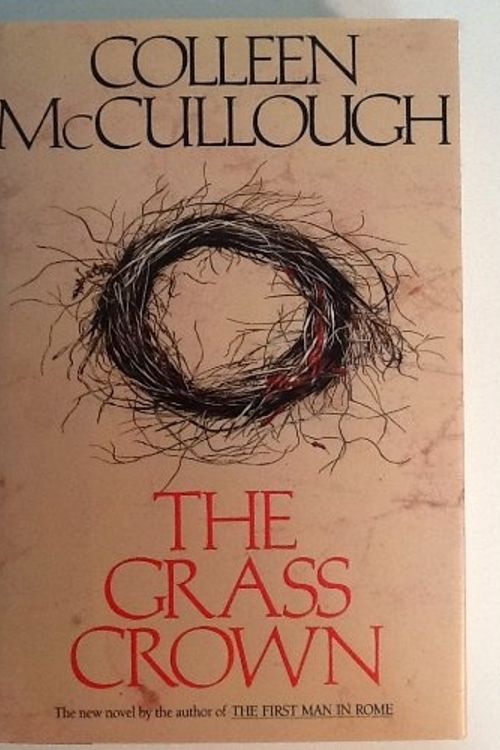 Cover Art for 9780688093693, Grass Crown by Colleen McCullough