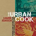 Cover Art for 9781741967234, The Urban Cook by Mark Jensen