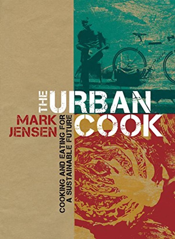 Cover Art for 9781741967234, The Urban Cook by Mark Jensen