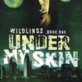 Cover Art for 9780143178491, Under My Skin: Wildlings Series Book 1 by Charles de Lint