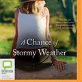 Cover Art for 9781489409270, A Chance of Stormy Weather by Tricia Stringer