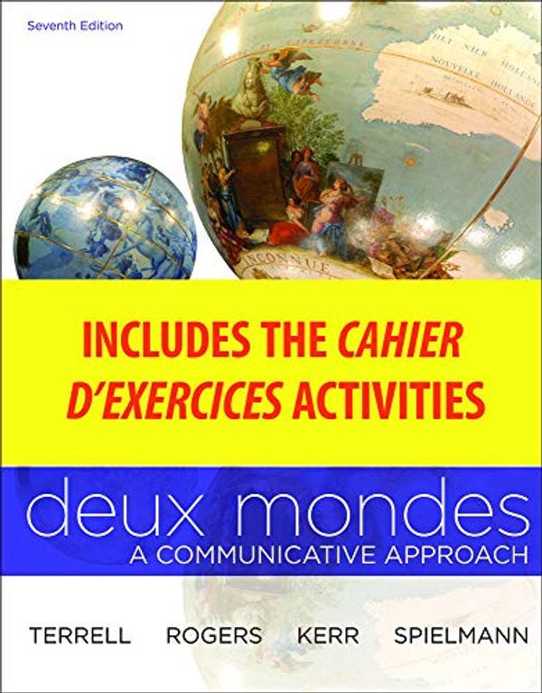 Cover Art for 9780077412708, Wblm for Deux Mondes (Cahier D'Exercices) by Tracy D. Terrell, Betsy J. Kerr, Mary B. Rogers, Françoise Santore, Sanford Schane