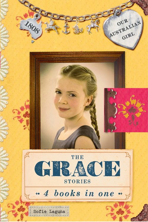 Cover Art for 9780670077540, Our Australian Girl: The Grace Stories by Sofie Laguna, Lucia Masciullo