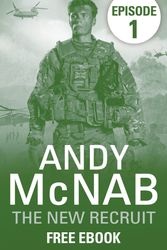 Cover Art for 9781448120710, The New Recruit: Episode 1 by Andy McNab