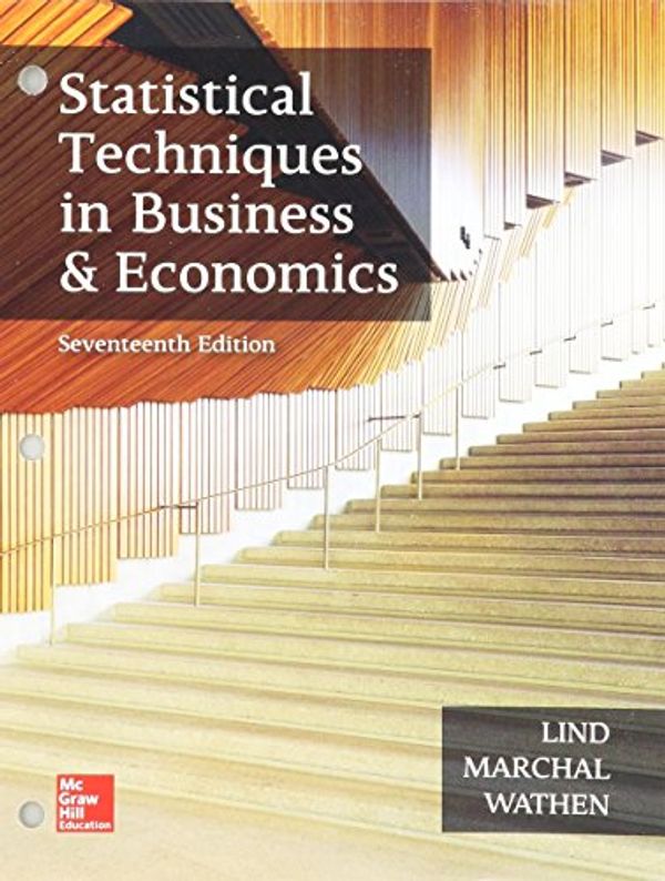 Cover Art for 9781260149623, GEN COMBO LL STATISTICAL TECHNIQUES IN BUSINESS AND ECONOMICS; CONNECT AC by Douglas A. Lind, William G. Marchal, Samuel A. Wathen