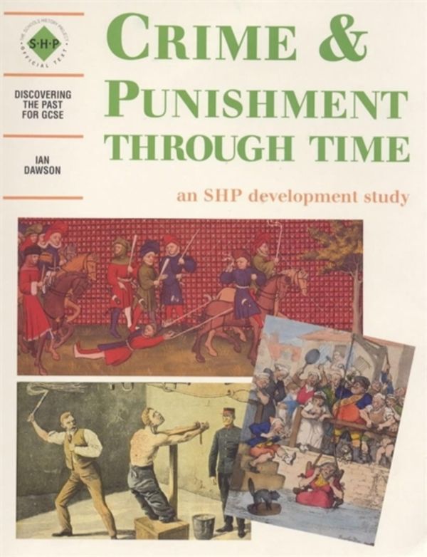 Cover Art for 9780719552618, Crime and Punishment Through Time: Student's Book by Ian Dawson