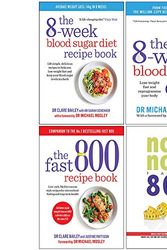 Cover Art for 9789124015527, The 8-week Blood Sugar Diet Recipe Book, The 8-week Blood Sugar Diet, The Fast 800 Recipe Book, Quick & Easy Fasting Nom Nom Fast 800 Cookbook 4 Books Collection Set by Dr. Clare Bailey, Justine Pattison, Michael Mosley, Iota