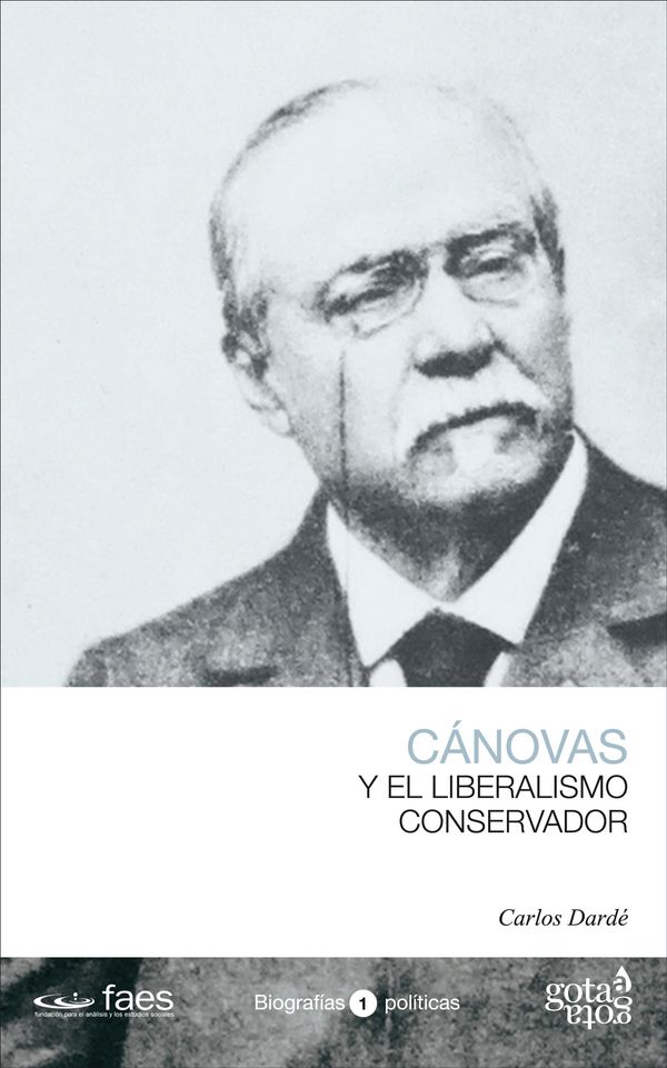 Cover Art for 9788496729339, Antonio Cánovas y el liberalismo conservador by Carlos Dardé Morales