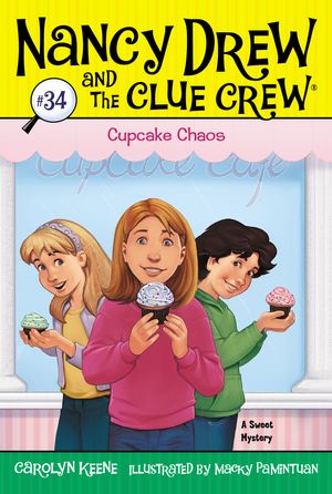 Cover Art for 9781442453524, Cupcake ChaosNancy Drew and the Clue Crew by Carolyn Keene