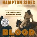Cover Art for 9780739326725, Blood and Thunder: An Epic of the American West (Random House Large Print) by Hampton Sides