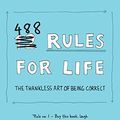 Cover Art for 0050837438705, 488 Rules for Life: The Thankless Art of Being Correct by Kitty Flanagan
