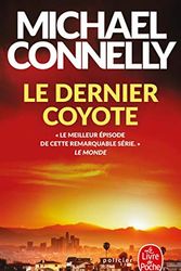 Cover Art for 9782253257967, Le Dernier coyote (Policiers) by Michael Connelly