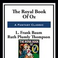 Cover Art for 9781952438189, The Royal Book of Oz by Ruth Plumly Thompson