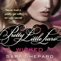 Cover Art for 9781907410833, Wicked: Number 5 in series by Sara Shepard