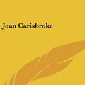 Cover Art for 9780548266823, Joan Carisbroke by Emma Jane Worboise