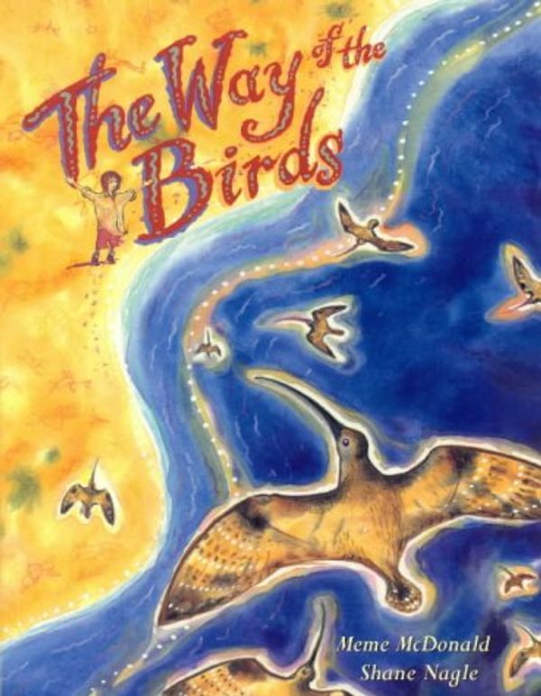 Cover Art for 9781864480269, The Way of the Birds by Meme McDonald