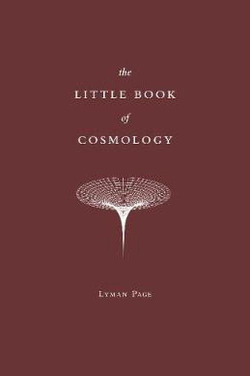 Cover Art for 9780691195780, The Little Book of Cosmology by Lyman Page