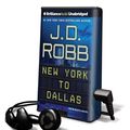 Cover Art for 9781455823420, New York to Dallas by J. D. Robb