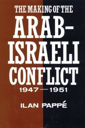 Cover Art for 9781780764924, The Making of the Arab-Israeli Conflict, 1947-1951 by Pappé, Ilan