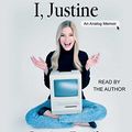Cover Art for 9781442392670, I, Justine: An Analog Memoir by Justine Ezarik