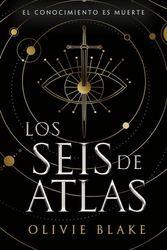 Cover Art for 9788416517817, El atlas de los seis by Olivie Blake