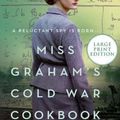 Cover Art for 9780063000087, Miss Graham's Cold War Cookbook by Celia Rees