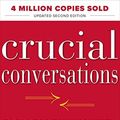 Cover Art for B0161T1VDI, Crucial Conversations Tools for Talking When Stakes Are High, Second Edition by Patterson, Kerry, Grenny, Joseph, Mcmillan, Ron, Switzler, Al (October 1, 2011) Paperback by Patterson, Kerry, Grenny, Joseph, Mcmillan, Ron, Switzler, Al