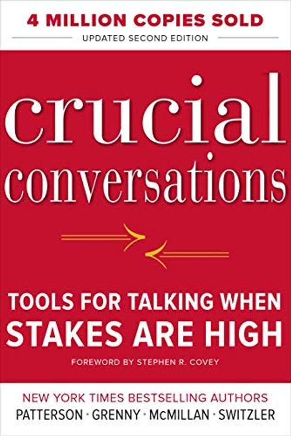 Cover Art for B0161T1VDI, Crucial Conversations Tools for Talking When Stakes Are High, Second Edition by Patterson, Kerry, Grenny, Joseph, Mcmillan, Ron, Switzler, Al (October 1, 2011) Paperback by Patterson, Kerry, Grenny, Joseph, Mcmillan, Ron, Switzler, Al