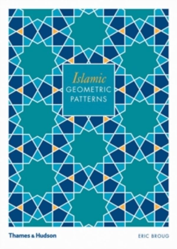 Cover Art for 9780500287217, Islamic Geometric Patterns [With CDROM] by Eric Broug
